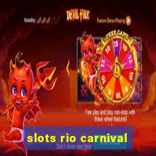 slots rio carnival